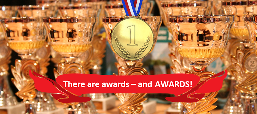 There are awards – and AWARDS!