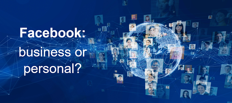 Facebook: business or personal?